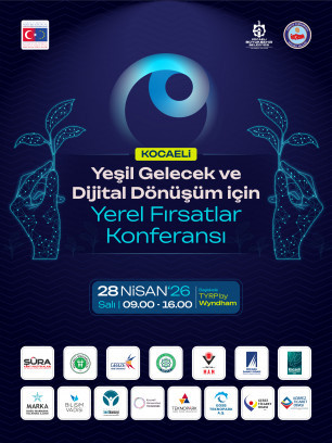 Yeşil Gelecek ve Dijital Dönüşüm için Yerel Fırsatlar Konferansı