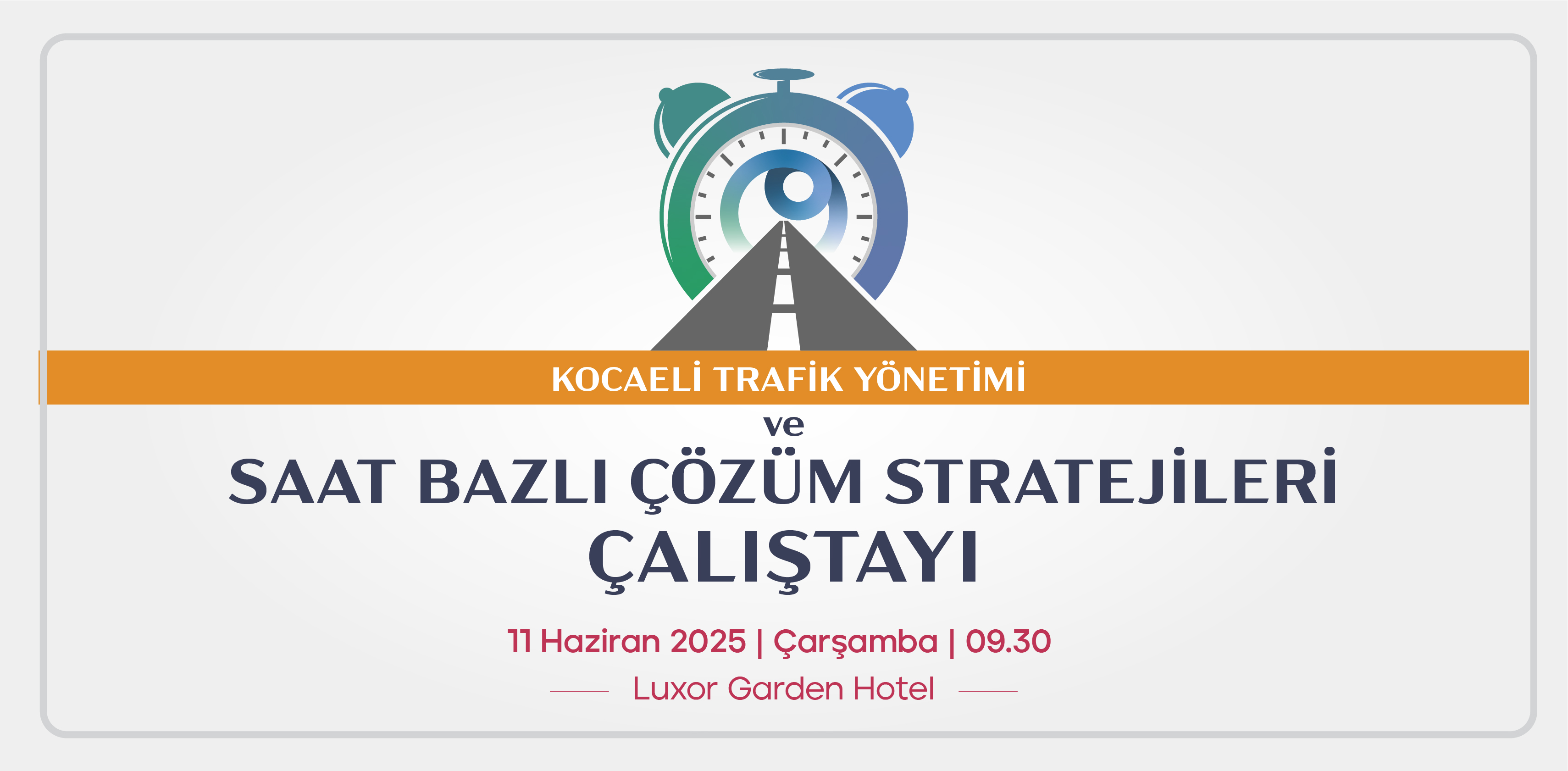  Kocaelı̇ Trafı̇K Yönetı̇mı̇ ve Saat Bazlı Çözüm Stratejı̇lerı̇ Çalıştayı